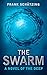 The Swarm: A Novel of the Deep by Frank Schätzing, Frank Schatzing