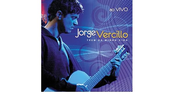 jorge vercilo trem da minha vida mp3