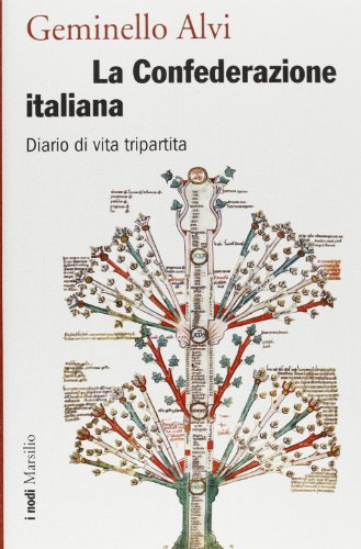 La Confederazione italiana. Diario di vita tripartita