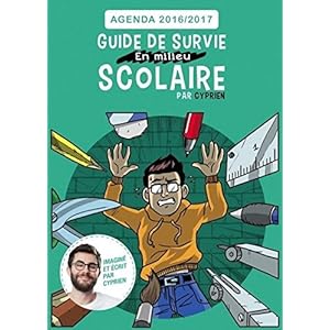 Guide de survie en milieu scolaire - Agenda 2016-2017 Livre en Ligne Guide de survie en milieu scolaire - Agenda 2016-2017 Livre en Ligne - Telecharger Ebook