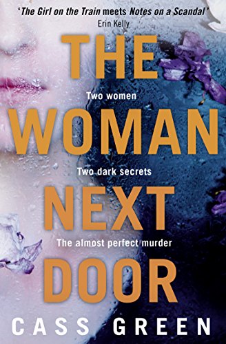 The Woman Next Door: An absolutely gripping psychological thriller with dark and jaw-dropping twists