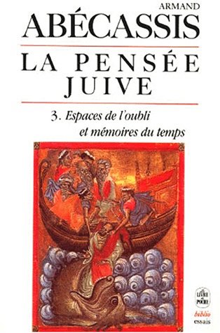Download La pensée juive, vol. 3 :  Espaces de l'oubli et mémoires du temps