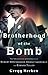 Brotherhood of the Bomb: The Tangled Lives and Loyalties of Robert Oppenheimer, Ernest Lawrence, and Edward Teller by 