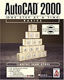 Autocad 2000 One Step at a Time Basics by 