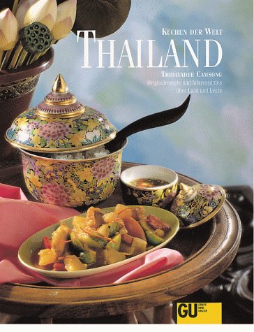 Download Thailand - Originalrezepte und interessantes über Land und Leute (Küchen der Welt) Download Thailand - Originalrezepte und interessantes über Land und Leute (Küchen der Welt)