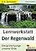 Lernwerkstatt Der Regenwald: Die grüne Lunge unserer Erde by 