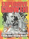 Image de Explosive Growth: Everything You Ever Wanted to Know About Building Muscle