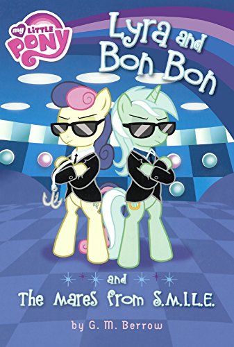 Lyra and Bon Bon and the Mares from S.M.I.L.E. (My Little Pony (Little, Brown & Company))