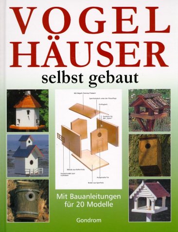 Preisvergleich Produktbild Vogelhäuser selbst gebaut