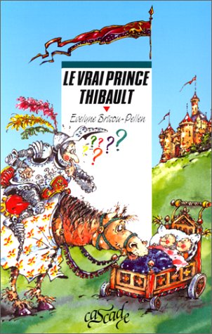 Le  Vrai prince Thibault