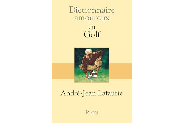 Dictionnaire amoureux du Golf