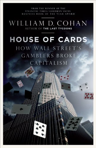 Download House of Cards: How Wall Street's Gamblers Broke Capitalism