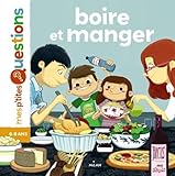 Boire et manger: Auteur : Pascale Hédelin. Illustrateur : Oriol Vidal