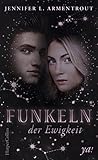 Funkeln der Ewigkeit (Götterleuchten) by Jennifer L. Armentrout, Barbara Röhl
