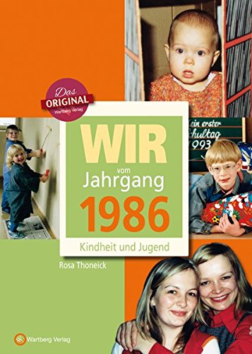 Preisvergleich Produktbild Wir vom Jahrgang 1986 - Kindheit und Jugend (Jahrgangsbände)