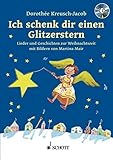 Image de Ich schenk dir einen Glitzerstern: Lieder und Geschichten zur Weihnachtszeit. Ausgabe mit CD.