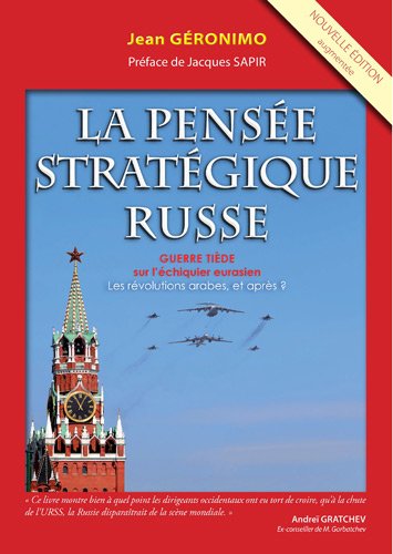 La pensée stratégique russe : Guerre tiède sur l'échiquier eurasien francais