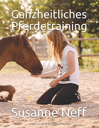 Preisvergleich Produktbild Ganzheitliches Pferdetraining