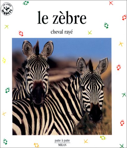 couverture de : Le z&egrave;bre, cheval ray&eacute;