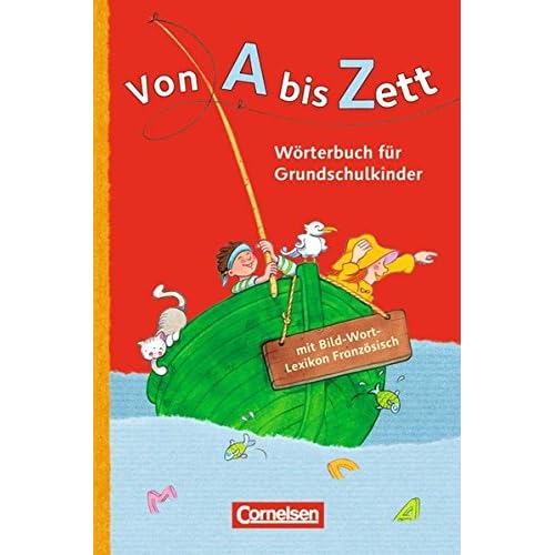 [PDF] Von A bis Zett - Allgemeine Ausgabe: Wörterbuch mit Bild-Wort-Lexikon Französisch: Kartoniert KOSTENLOS HERUNTERLADEN