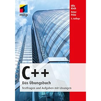 C++ Das Übungsbuch: Testfragen und Aufgaben mit Lösungen (mitp Professional)