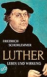 Luther: Leben und Wirkung by 