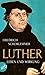 Luther: Leben und Wirkung by 