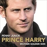 Prince Harry: Brother, Soldier, Son by