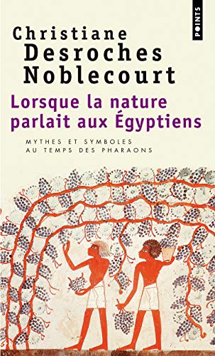 Lorsque la nature parlait aux Egyptiens Lorsque la nature parlait aux Egyptiens