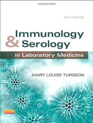 Immunology & Serology in Laboratory Medicine, 5e (IMMUNOLOGY & SEROLOGY IN LABORATORY MEDICINE ( TURGEON)) 5th (fifth) Edition by Turgeon EdD MLS(ASCP)CM, Mary Louise published by Mosby (2013) francais