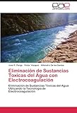 Image de Eliminación de Sustancias Toxicas del Agua con Electrocoagulación