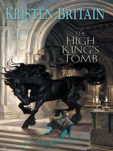 The High King's Tomb (Green Rider Book 3) (English Edition) The High King's Tomb (Green Rider Book 3) (English Edition)