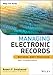 Managing Electronic Records: Methods, Best Practices, and Technologies (Wiley CIO Book 593) (English Edition) by 