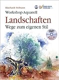 Image de Workshop Aquarell: Landschaften - Wege zum eigenen Stil. Mit DVD-Malkurs: Wege zum eigenen Stil