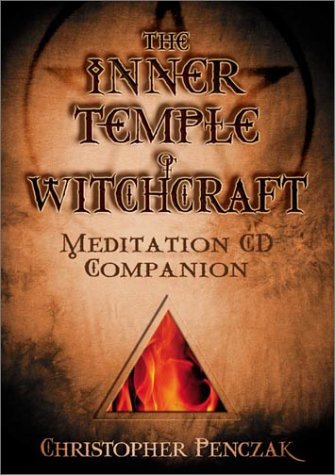 The Inner Temple of Witchcraft Meditation CD Companion: Meditation CD Companion (Penczak Temple)