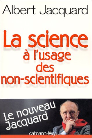 La Science à l'usage des non-scientifiques La Science à l'usage des non-scientifiques