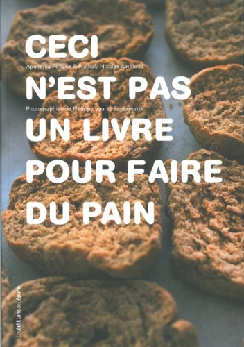 Ceci n'est pas un livre pour faire du pain francais Ceci n'est pas un livre pour faire du pain francais