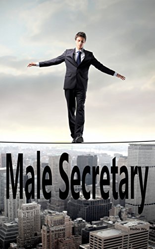 Male Secretary: Officialdom Virus (English Edition) Male Secretary: Officialdom Virus (English Edition)