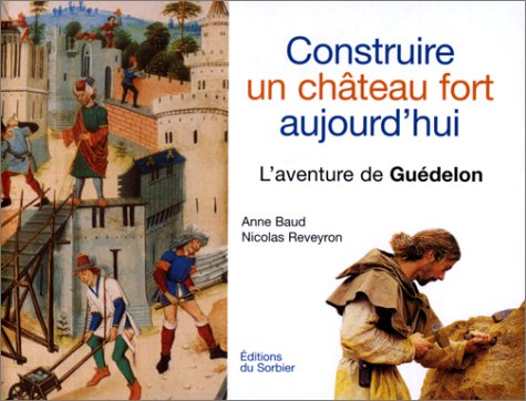 couverture de : Construire un ch&acirc;teau fort aujourd'hui