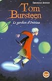 Tom Bursteen, Tome 1 : Le gardien d'Oniriaa