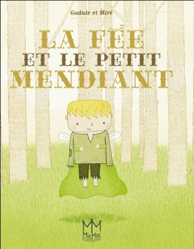 couverture de : La f&eacute;e et le petit mendiant
