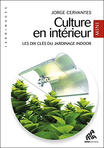 Télécharger Culture en intérieur - Mini Edition Livre eBook France