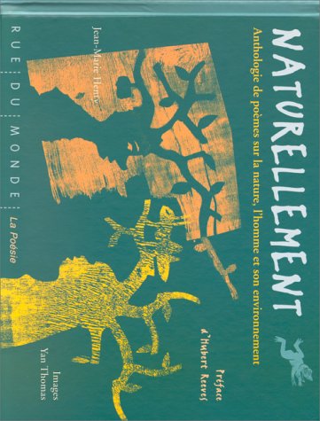 couverture de : Naturellement : antologie de po&egrave;mes sur la nature, l'homm...