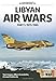 Produktbild Libyan Air Wars. Part 1: 1973-1985 (Africa@War, Band 19)