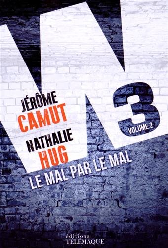 couverture de : W3 Le mal par le mal