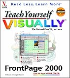 Teach Yourself FrontPage 2000 VISUALLY (Idg's 3-D Visual Series) by 