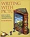 Writing with Pictures: How to Write and Illustrate Children's Books by 