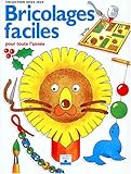 Bricolages faciles : Pour toute l'année
