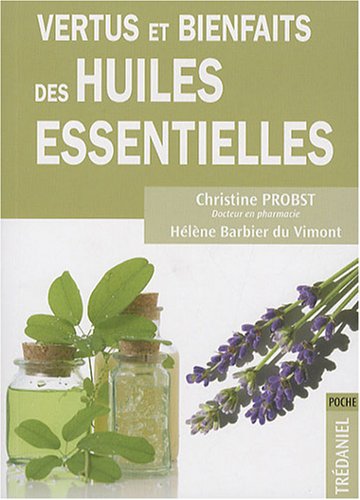 couverture de : Vertus et bienfaits des huiles essentielles