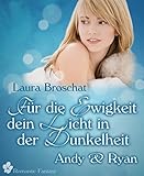 Bücher Neuerscheinungen 2022 - Für die Ewigkeit dein Licht in der Dunkelheit von Laura Broschat
